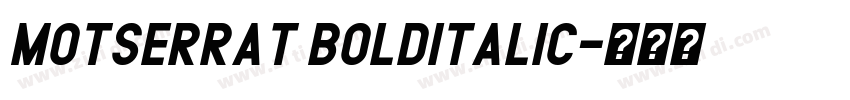 Motserrat BoldItalic字体转换